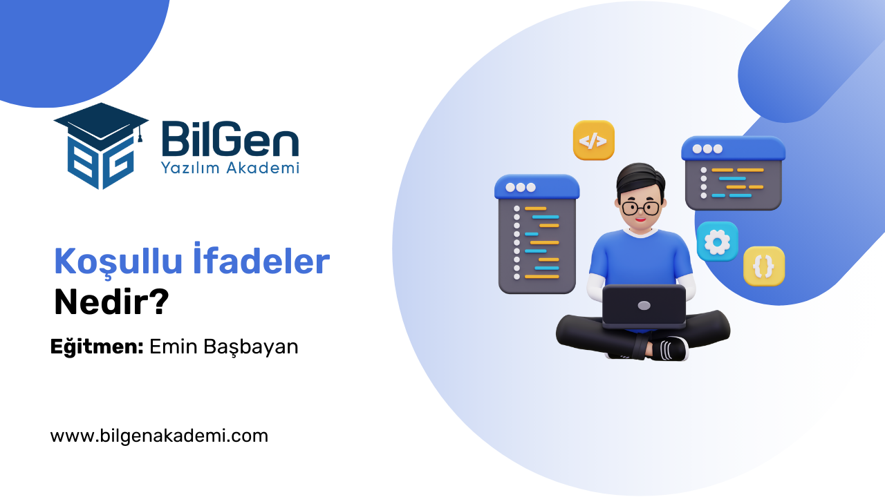 Koşullu İfadeler Nedir?