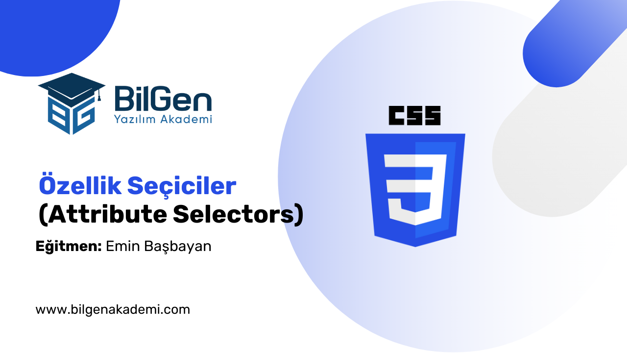 CSS'te Özellik Seçiciler (Attribute Selectors)