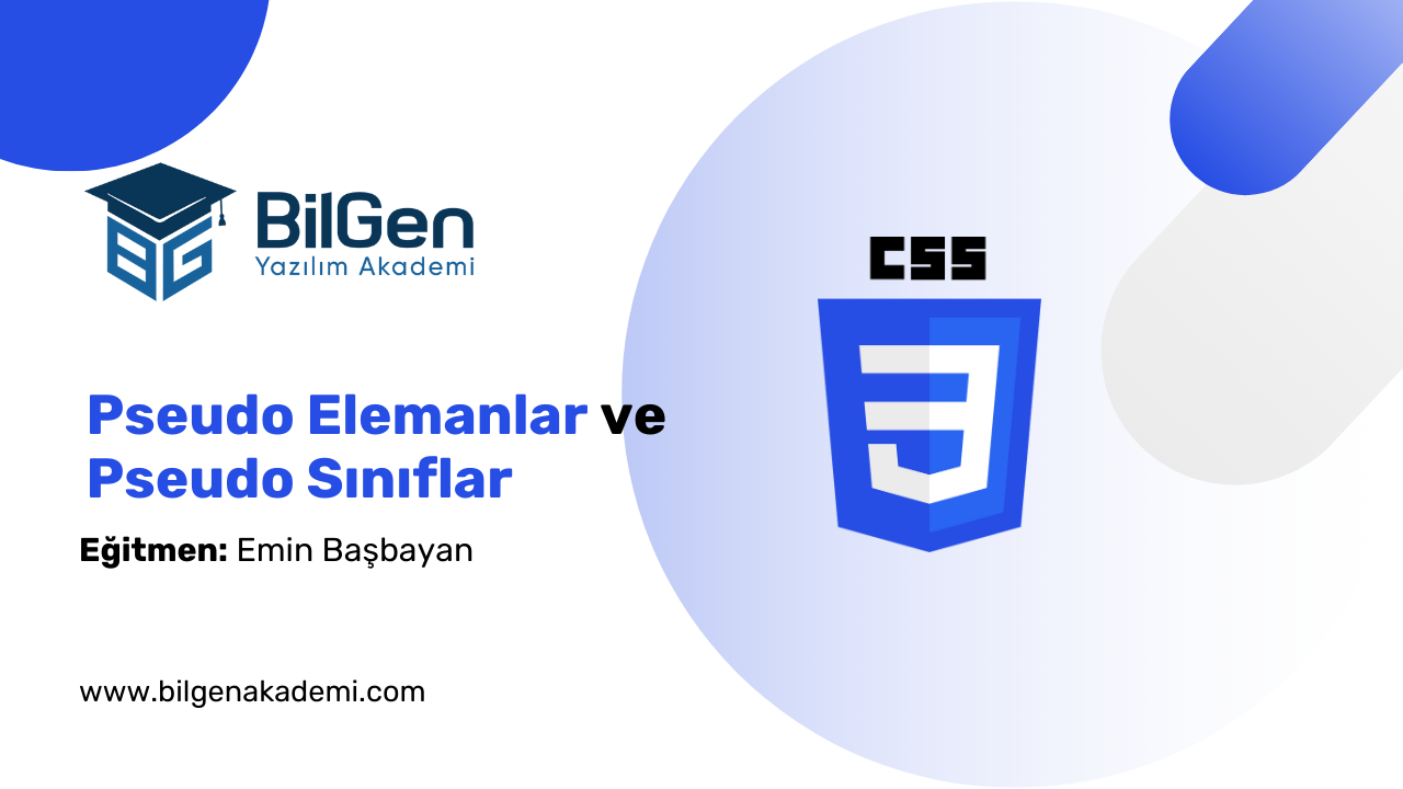CSS'te Pseudo Sınıflar ve Pseudo Elemanlar