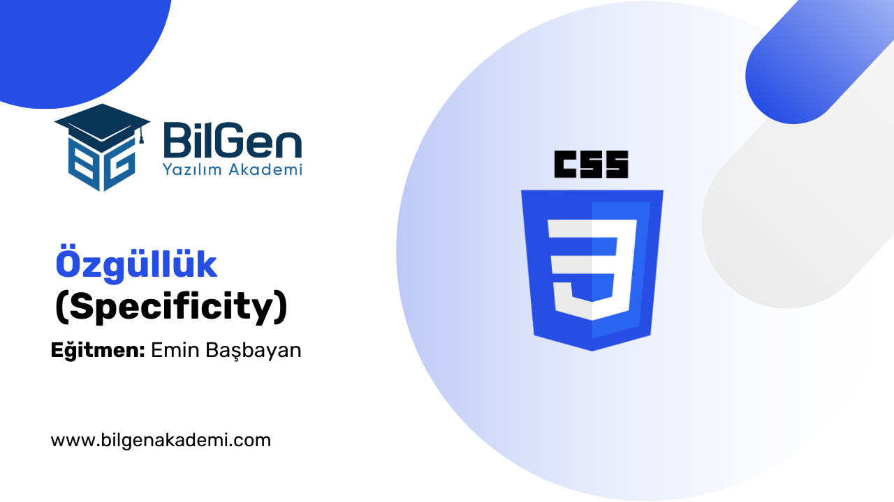 CSS'te Özgüllük (Specificity) Nedir?