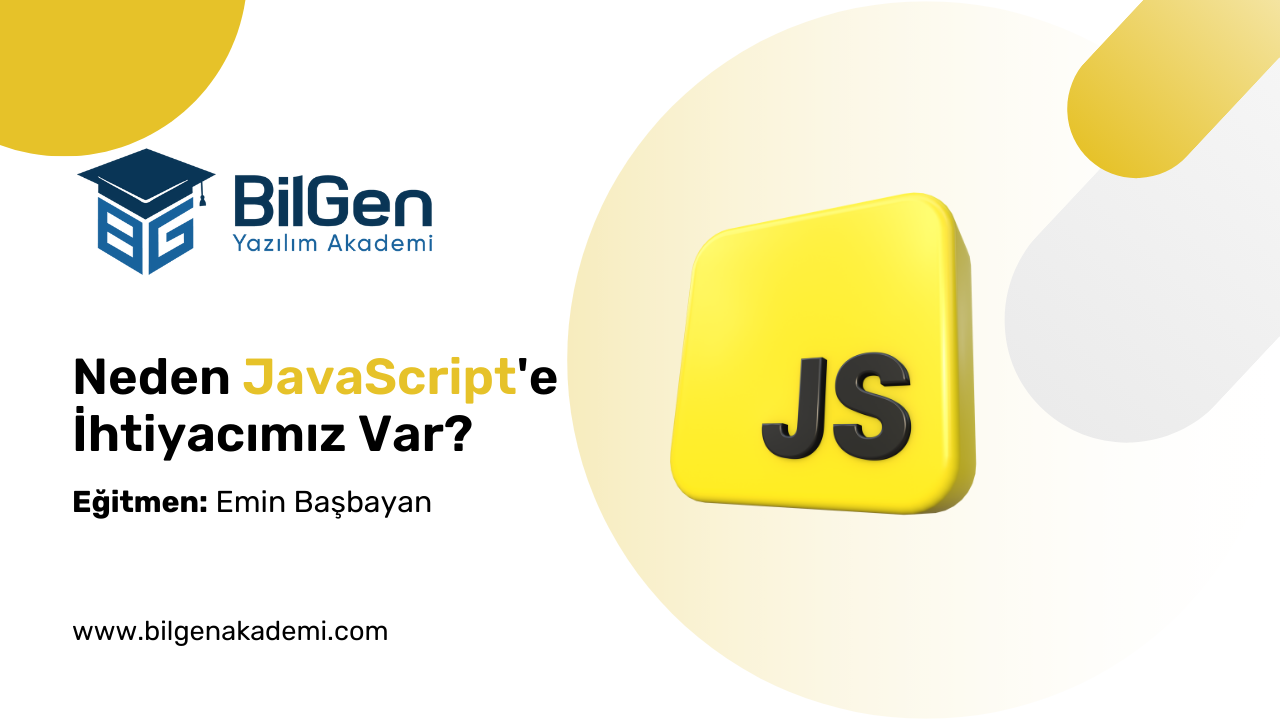 Web Geliştirmede Neden JavaScript'e İhtiyacımız Var?