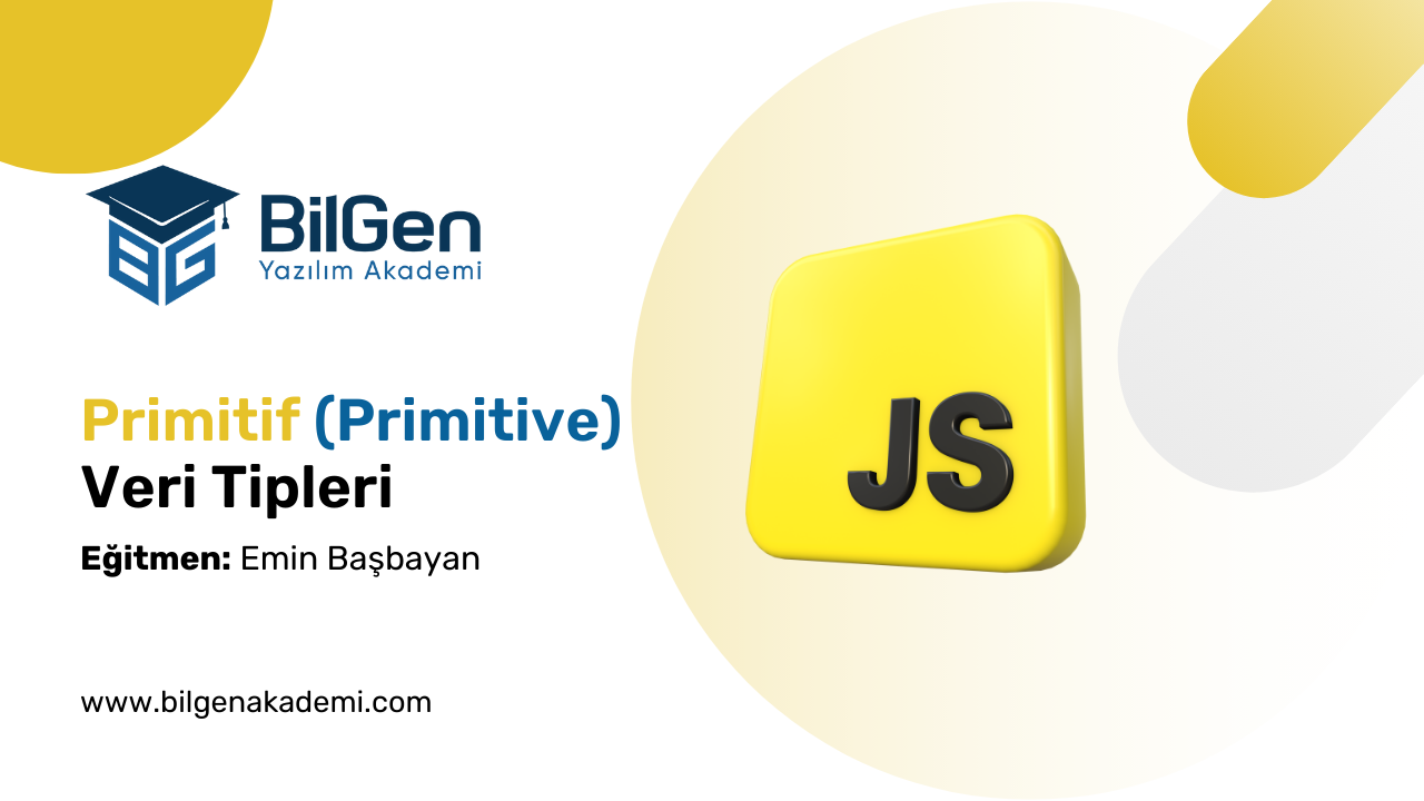 JavaScript İlkel (Primitive) Veri Tipleri
