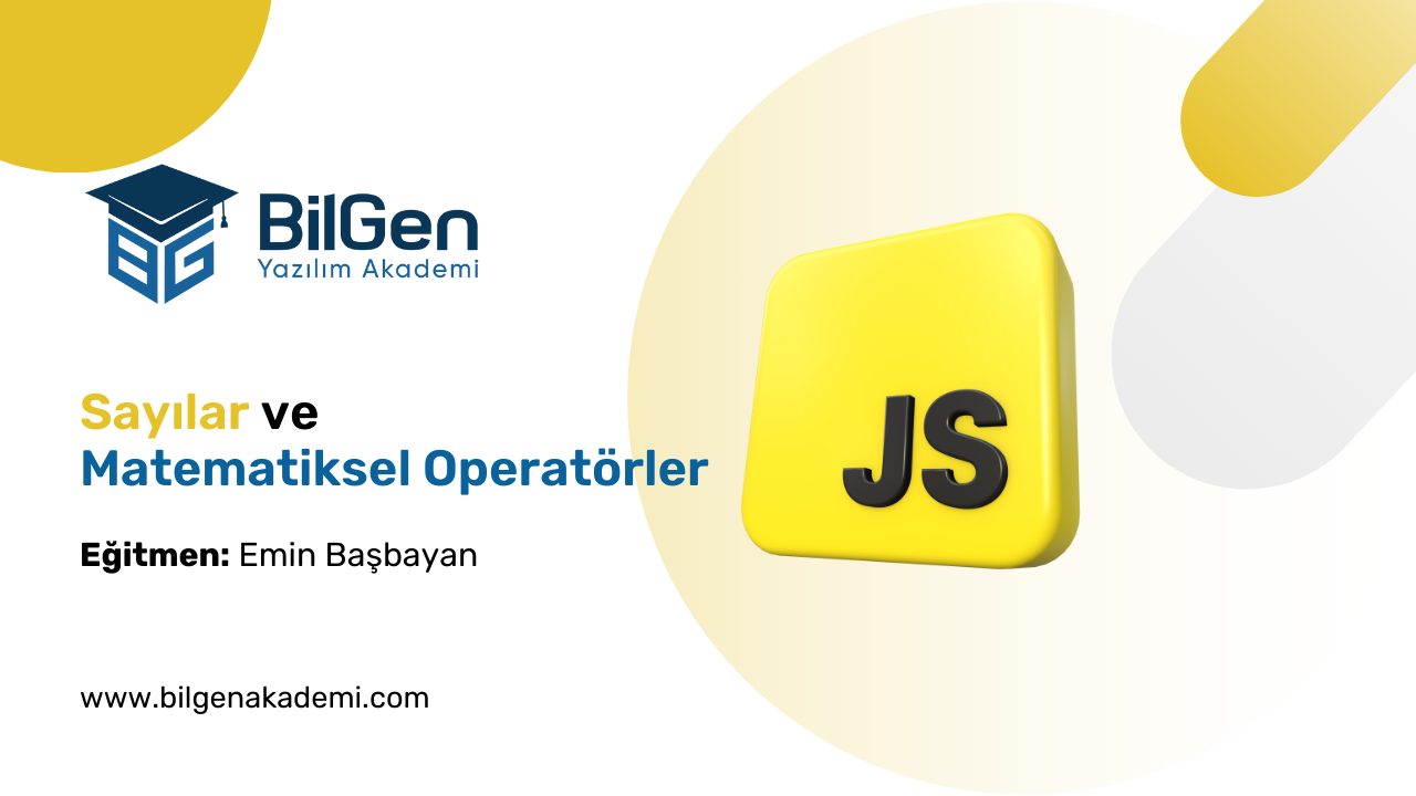 JavaScript'te Sayılar ve Matematiksel Operatörler