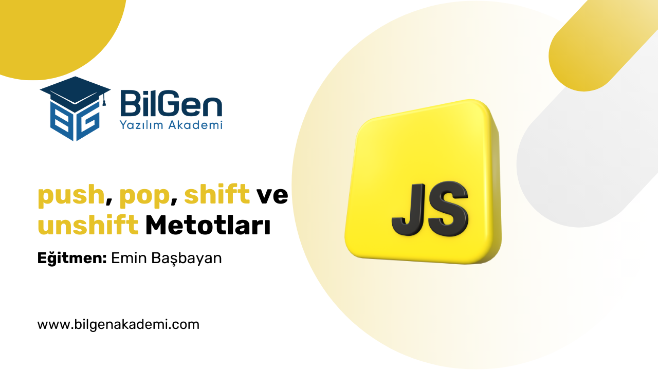 JavaScript’te push, pop, shift ve unshift Metotları