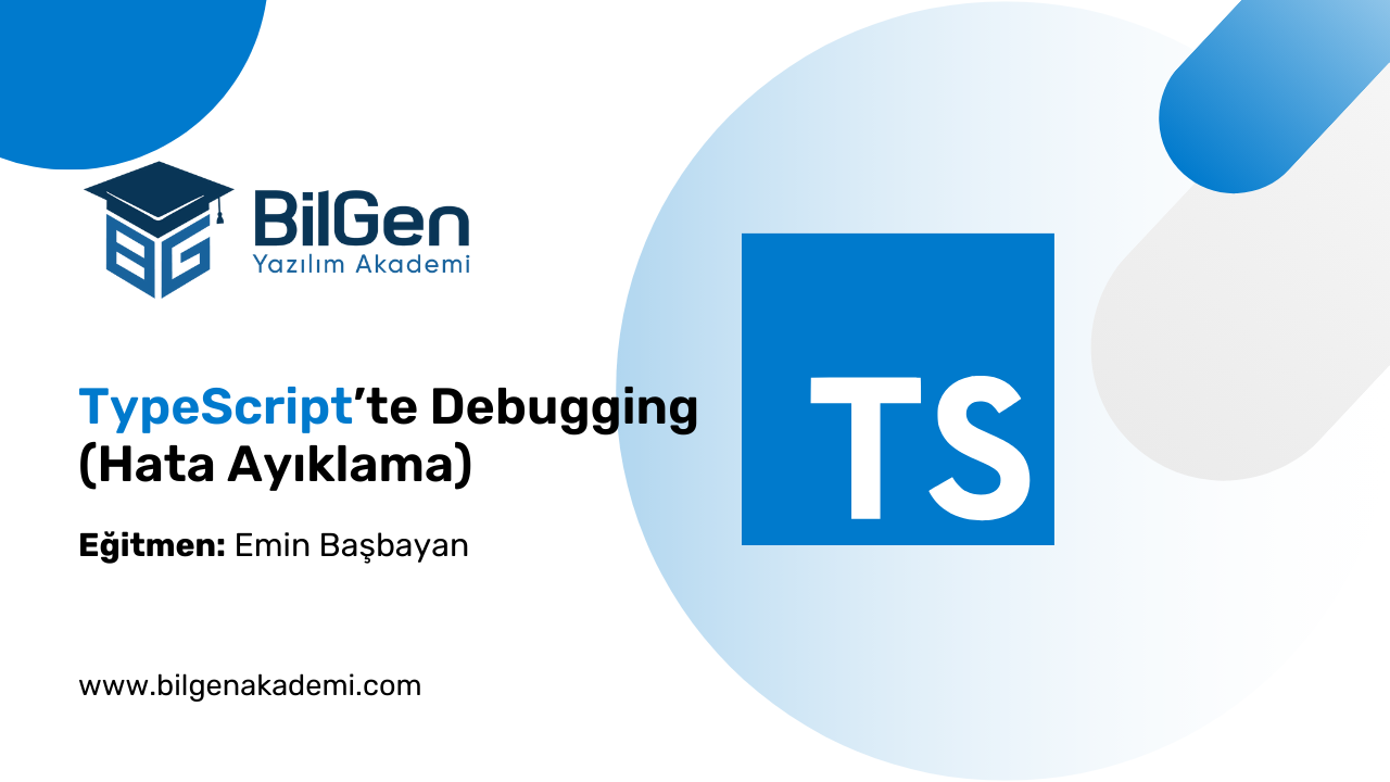 TypeScript’te Debugging (Hata Ayıklama)