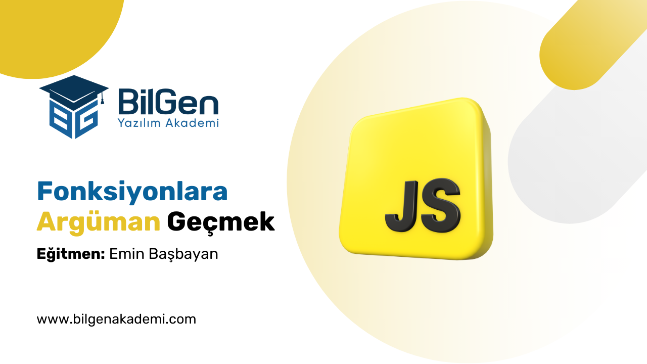 JavaScript'te Fonksiyonlara Argüman Geçmek