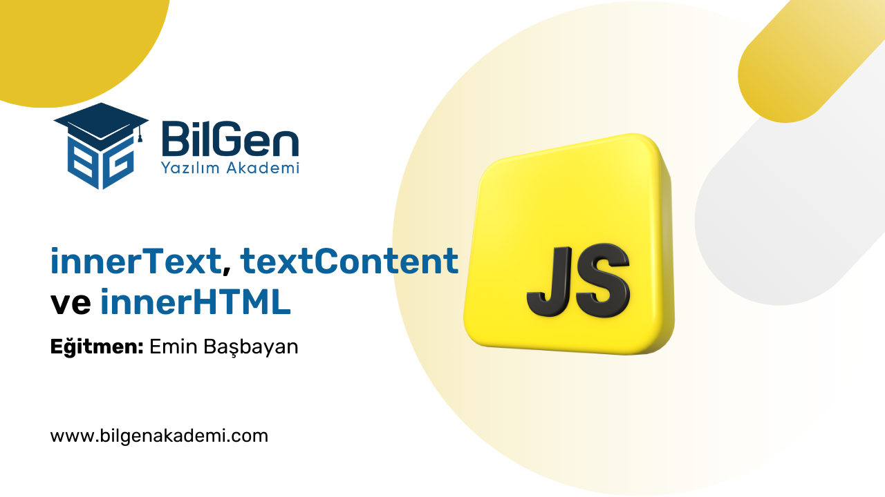 JavaScript DOM: innerText, textContent ve innerHTML Kavramları